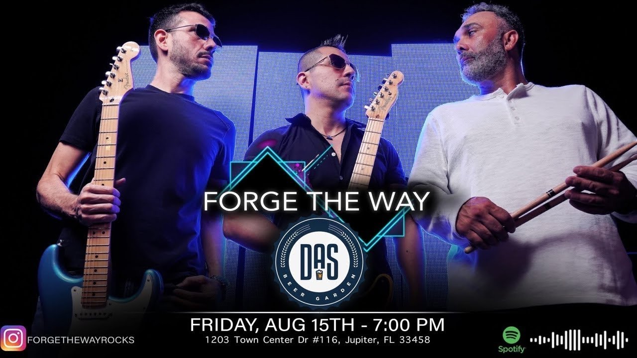 Forge the Way Live at DAS Beer Garden - Aug 15th