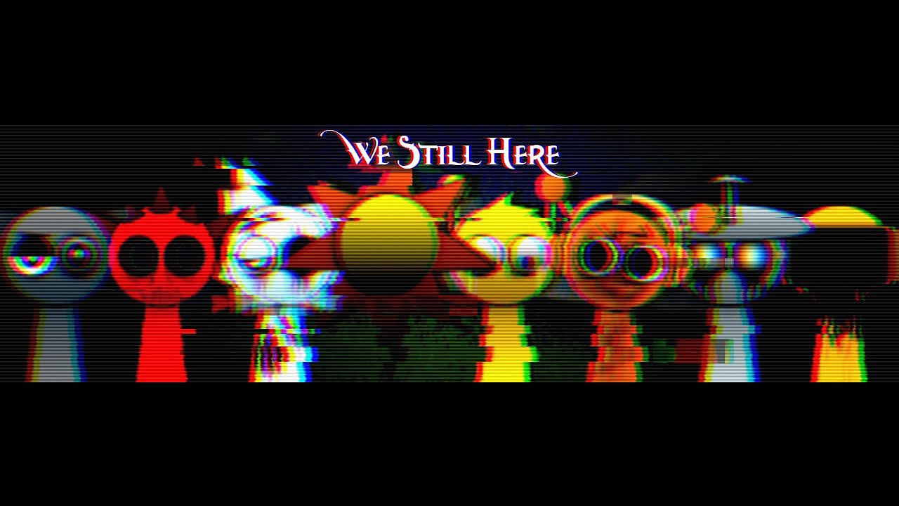 We Still Here | Sprunki You aren't Alone Mix