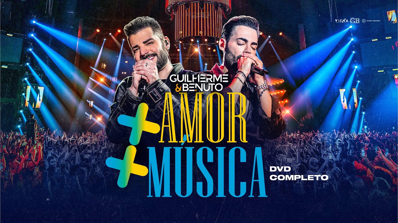 Guilherme e Benuto |  +Amor + Música - DVD Completo
