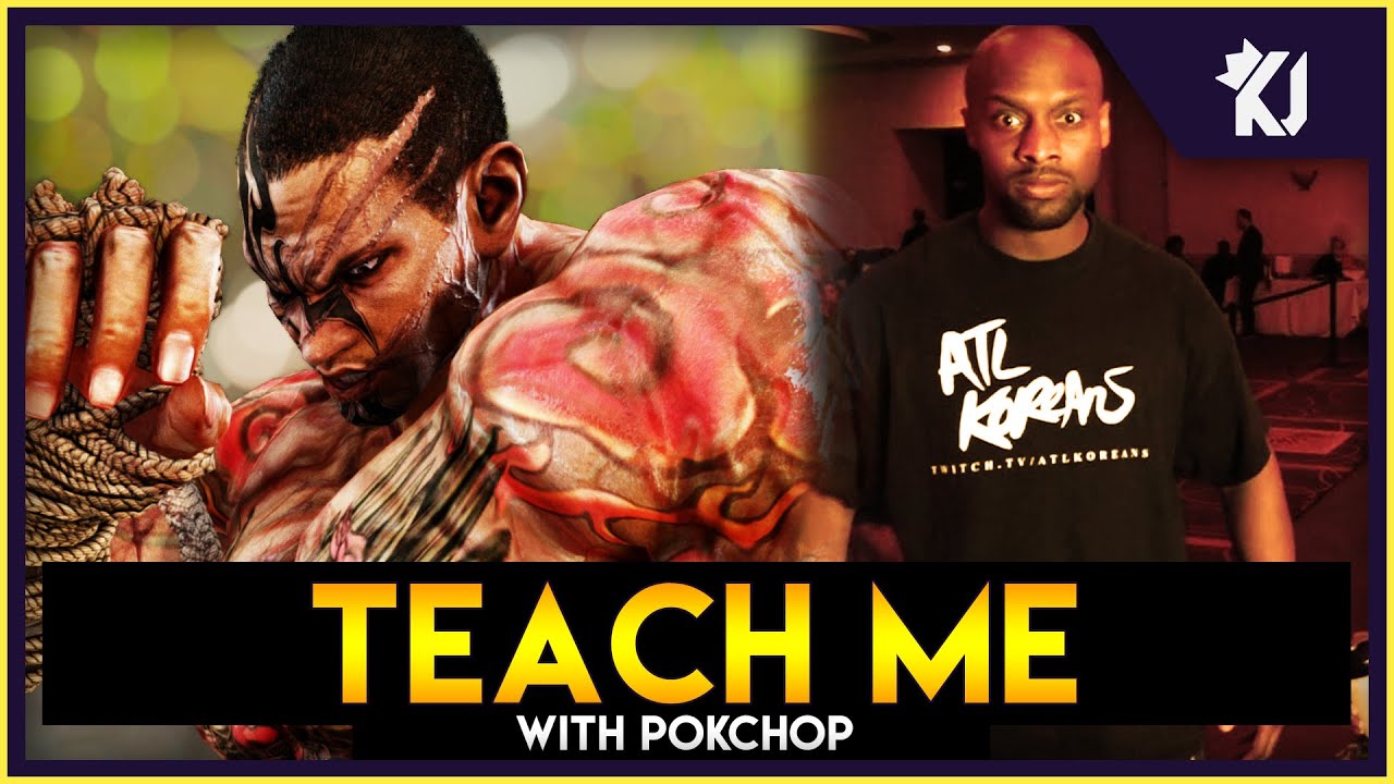Teach Me: Fahkumram [Tekken 7] Ft Pokchop