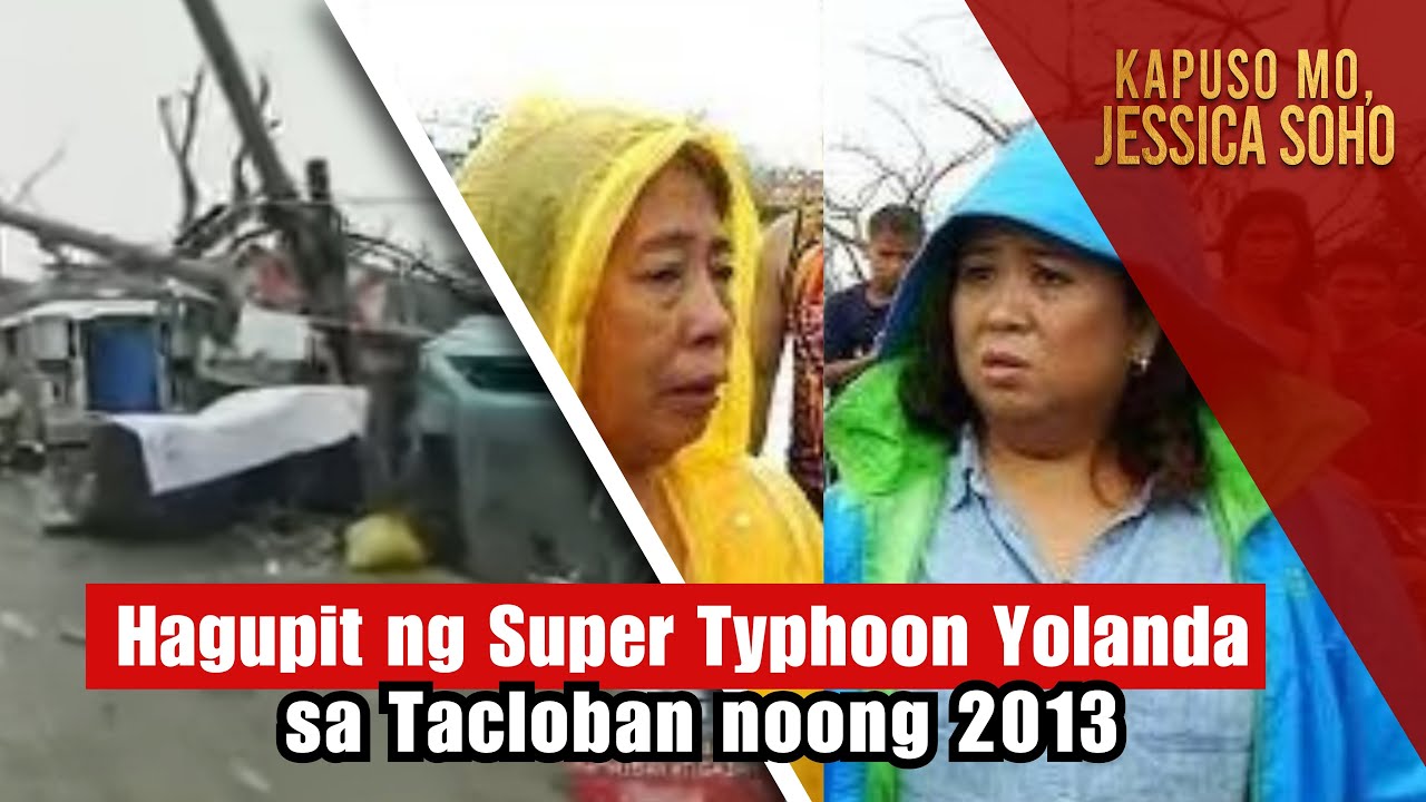 Balikan: Hagupit ng Super Typhoon Yolanda sa Tacloban noong 2013 | Kapuso Mo, Jessica Soho