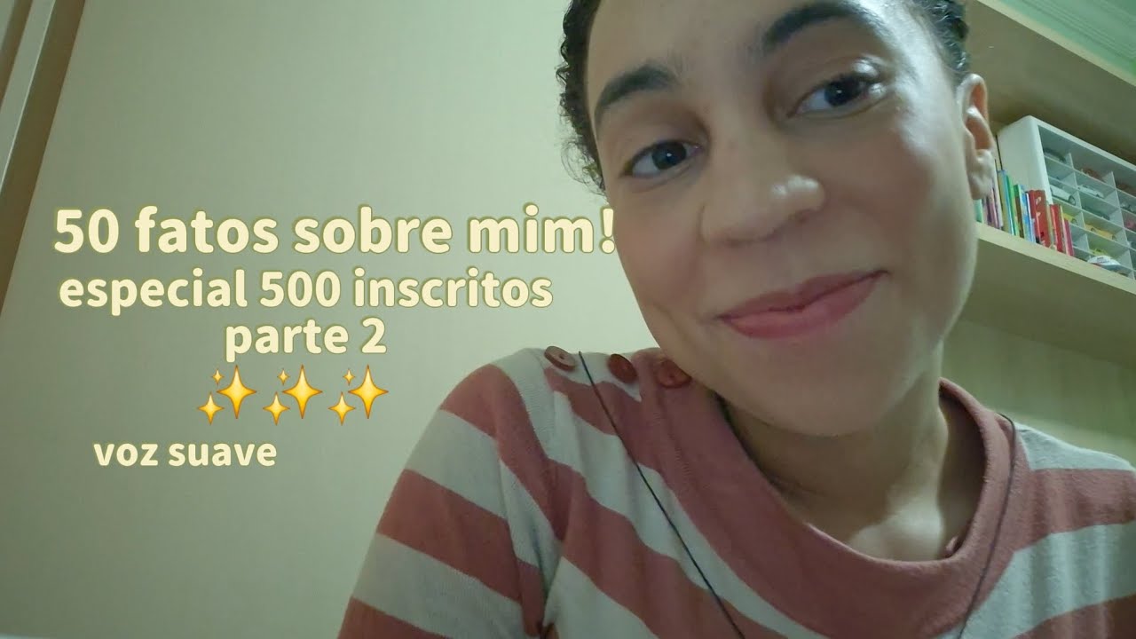 ASMR 50 FATOS SOBRE MIM! ✨️💖 (voz suave) #asmrcaseiro #50fatossobremim #relaxamento #vozsuave