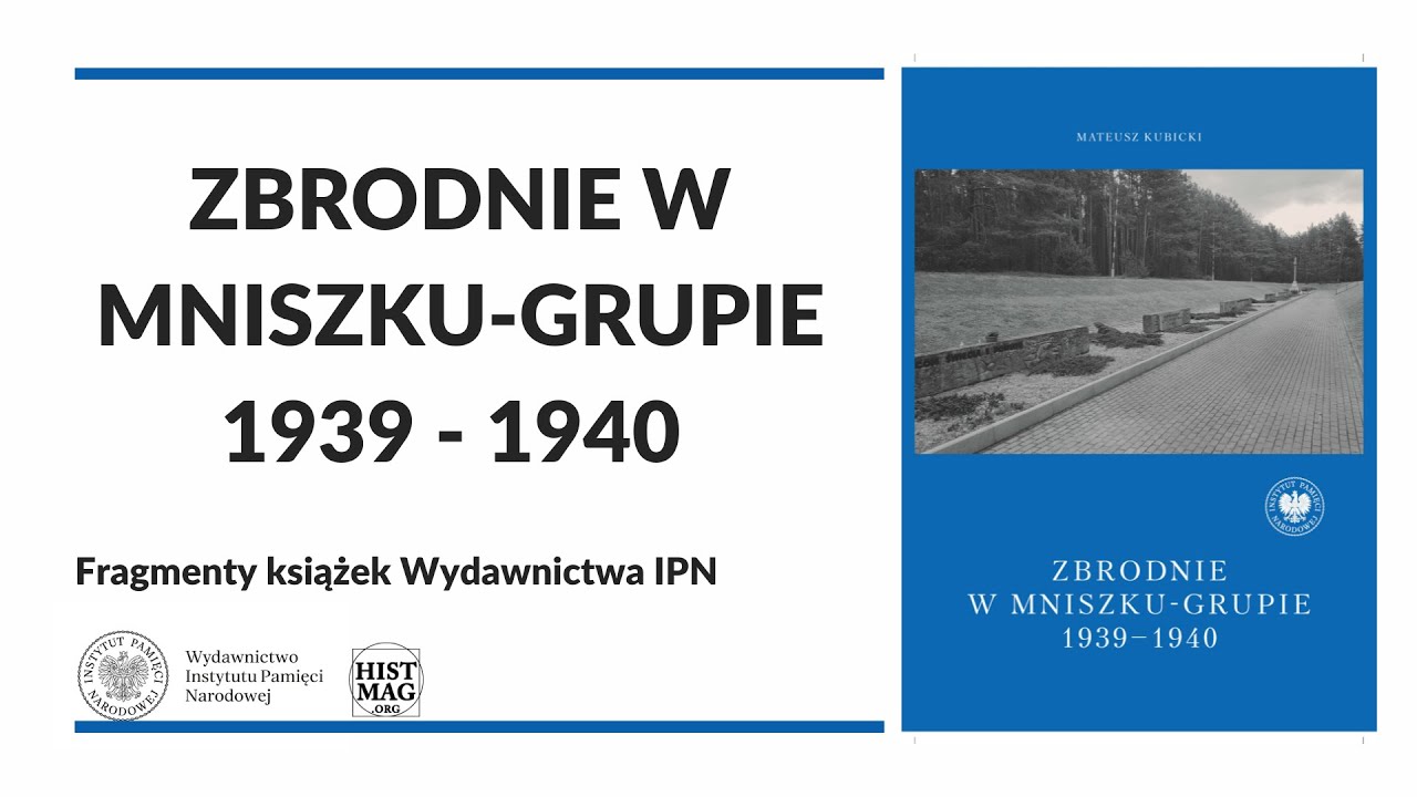 Zbrodnie w Mniszku-Grupie 1939-1940  - FRAGMENTY KSIĄŻEK WYDAWNICTWA IPN [73]