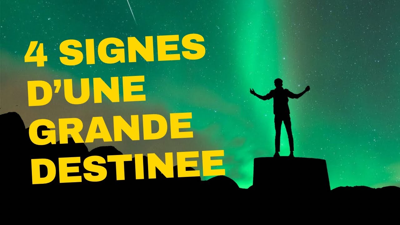 4 SIGNES qui montrent que tu as une GRANDE DESTINÉE