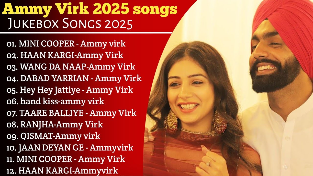 Best of Ammy virk | ammy virk all songs jukebox | punjabi songs | new punjabi songs 2025
