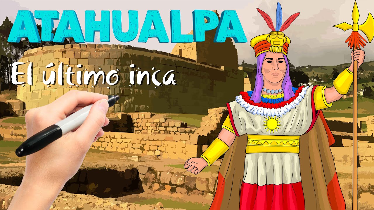 Atahualpa: el último inca