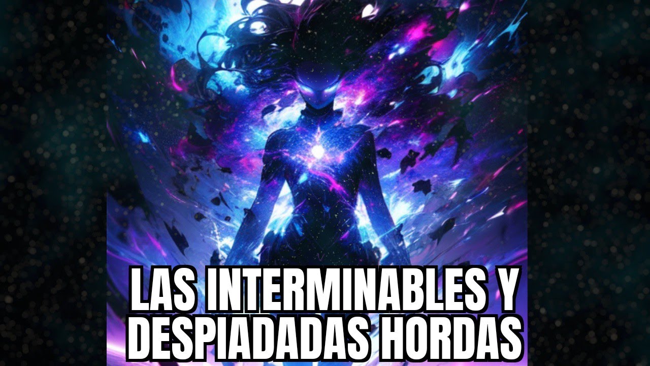 Las hordas interminables y despiadadas /HFY