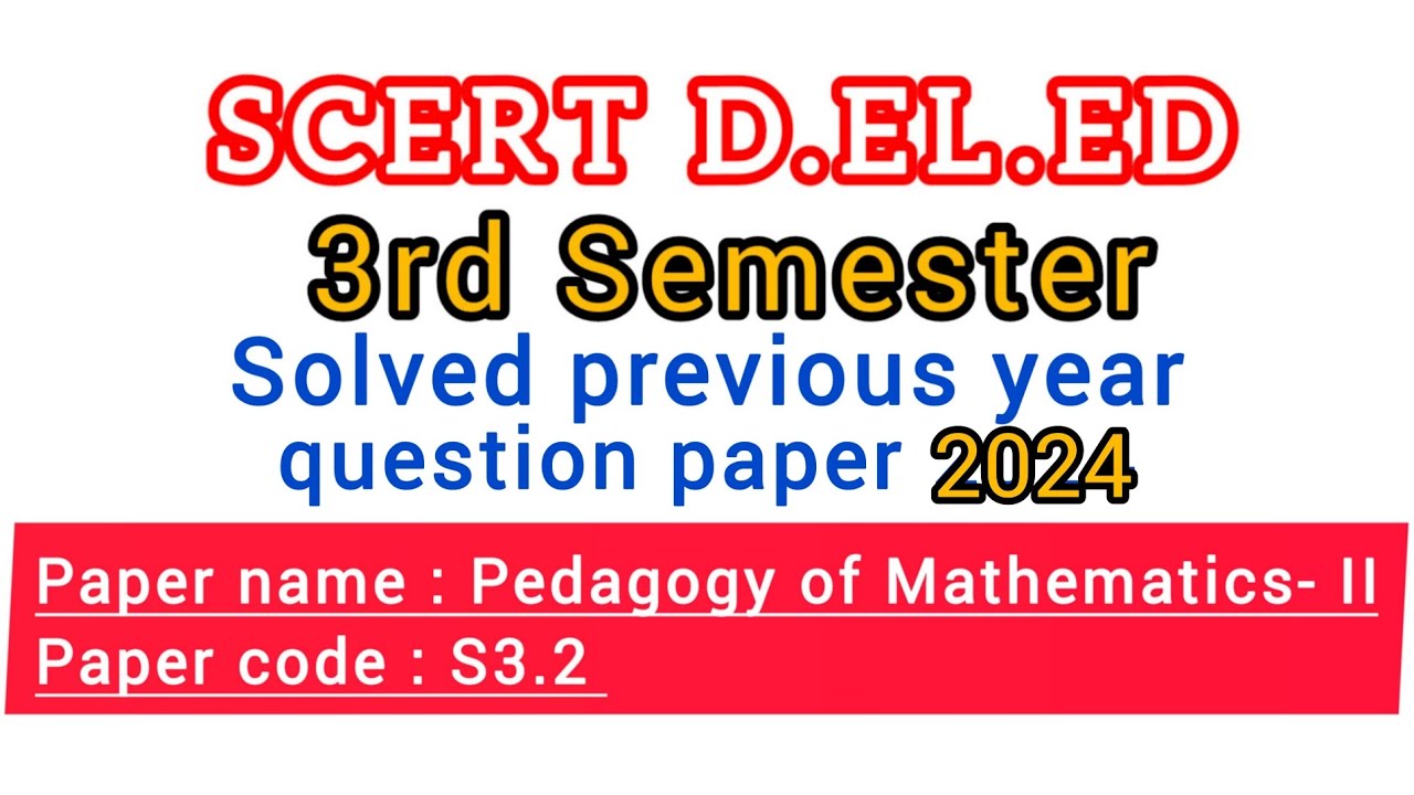 SCERT #deled #3rdsemester📝 Solution of the 2024 Previous Year Pedagogy of Mathematics Question Paper