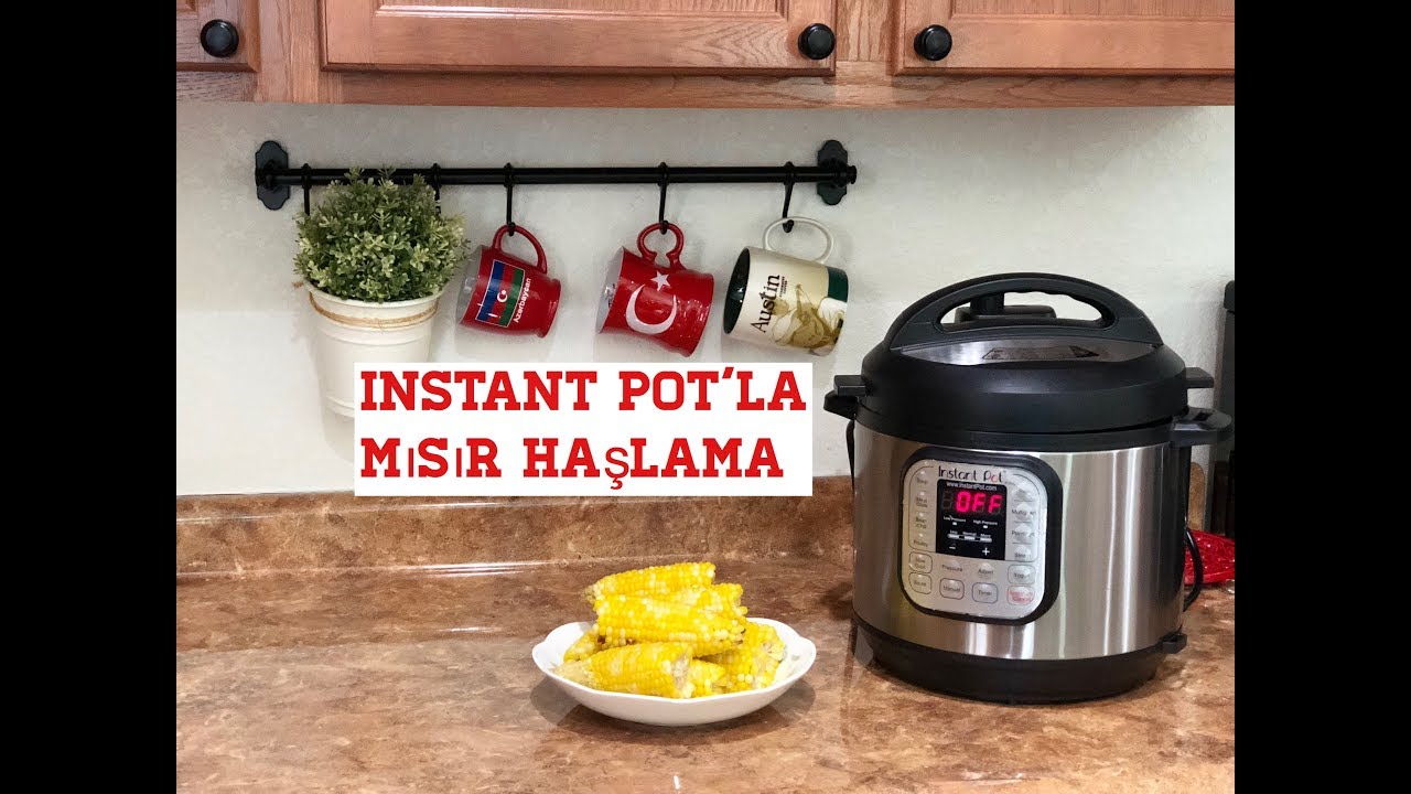 İnstant Pot`la Mısır Haşlama