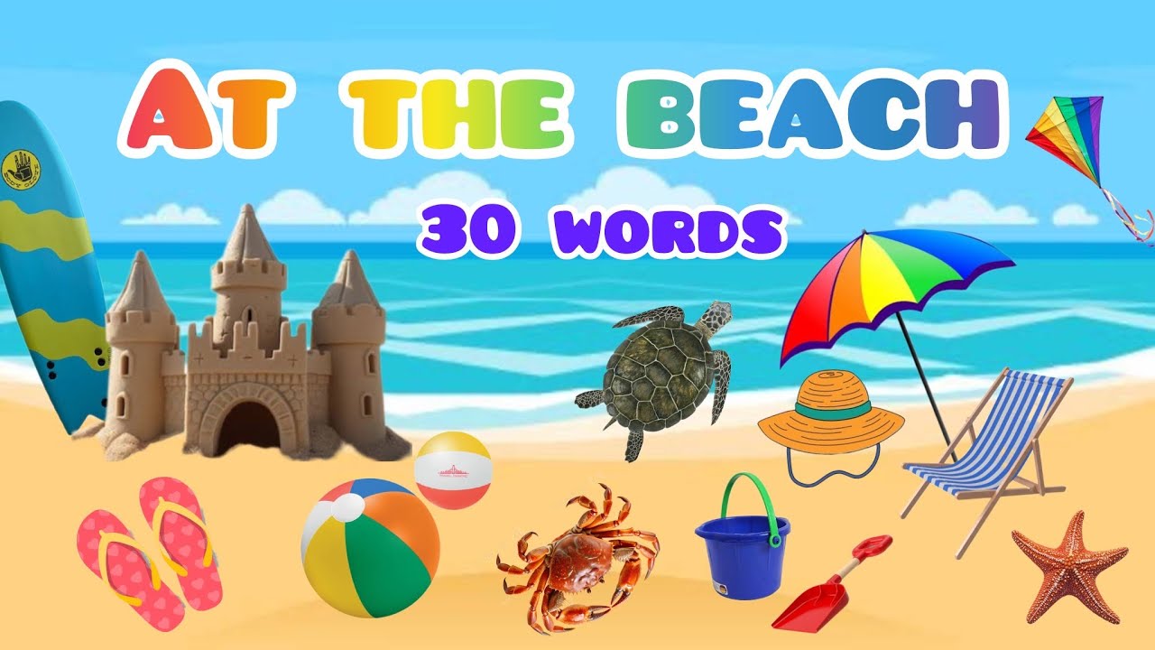 🌴🏖️ At The Beach – First Words for Kids | Learn Beach Vocabulary for Children (30 Words)