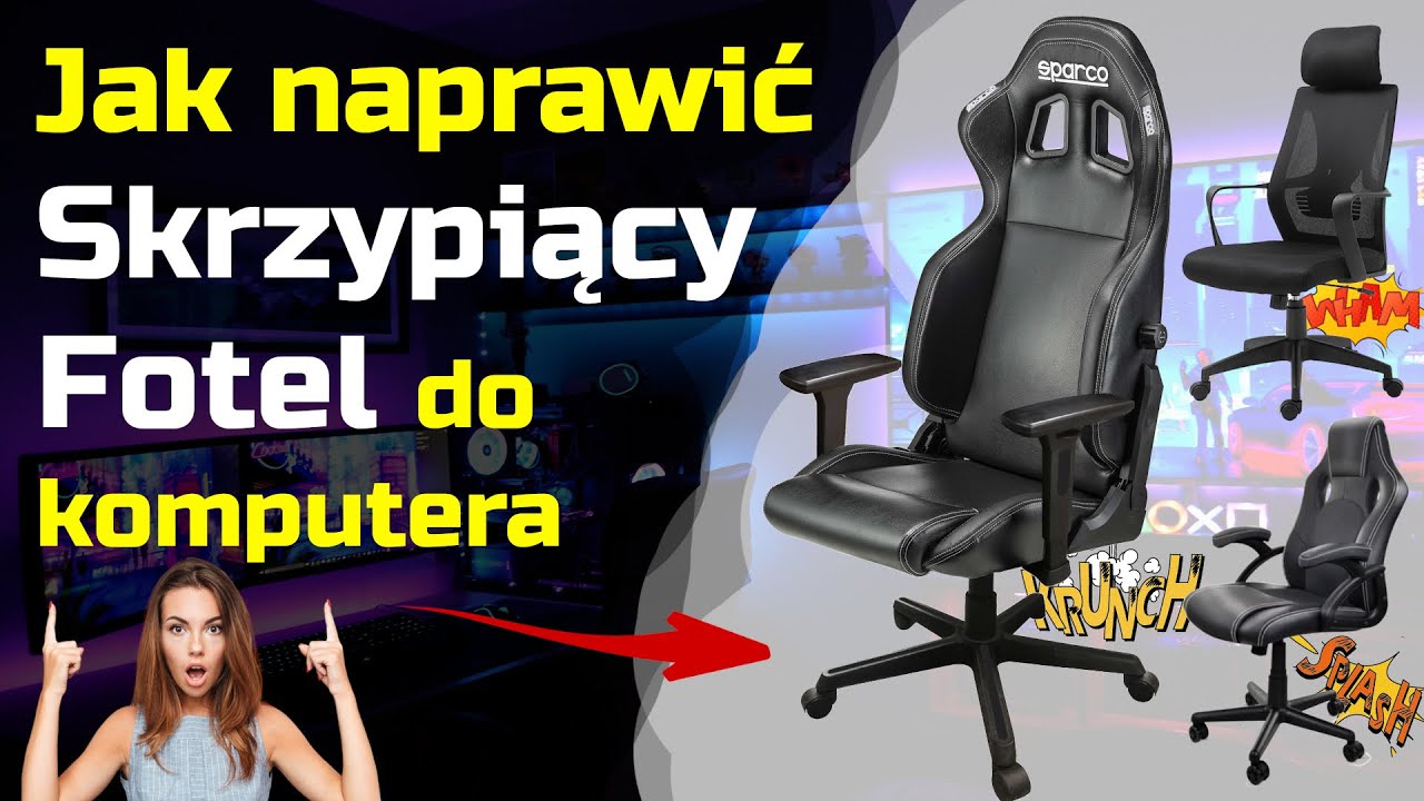 Jak naprawić skrzypiący Fotel do komputera