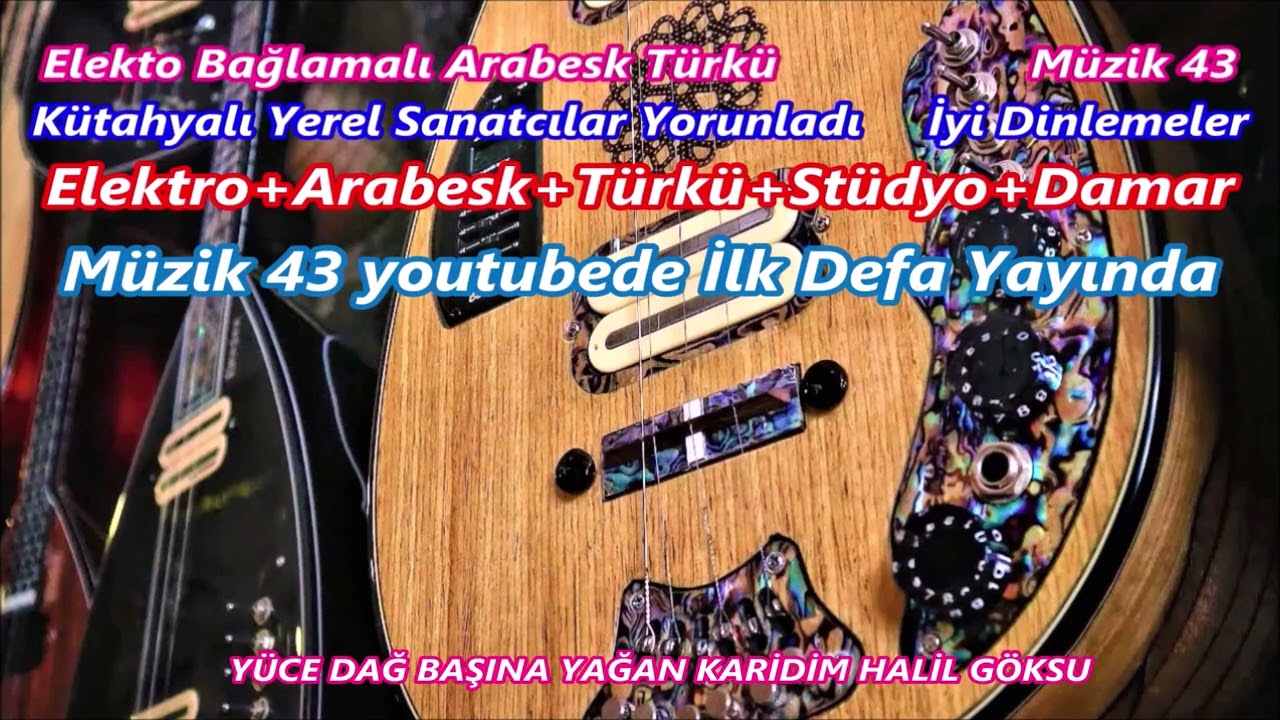 YÜCE DAĞ BAŞINA YAĞAN KARİDİM HALİL GÖKSU Elektro+Arabesk+Türkü+Stüdyo+Damar