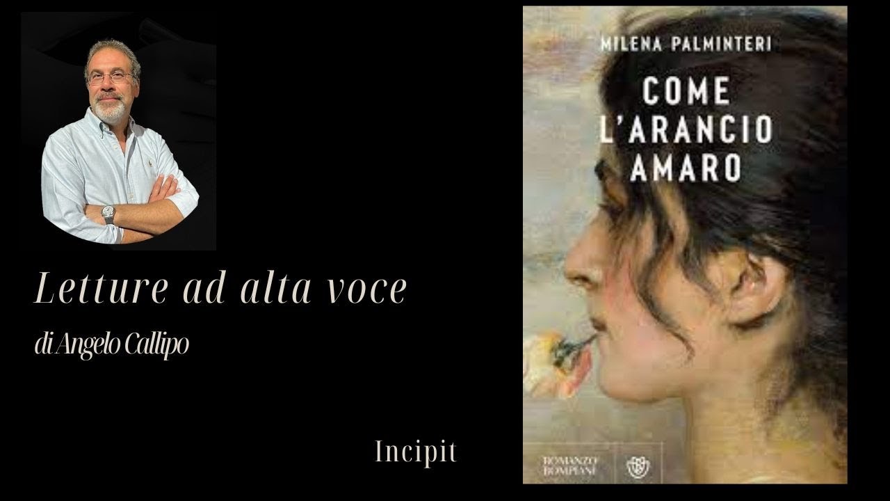 COME L'ARANCIO AMARO di Milena Palminteri (incipit) letto da Angelo Callipo audiolibro gratis ita