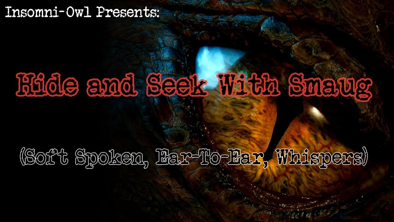 [ASMR] Hide and Seek With Smaug (Soft Spoken, Ear-To-Ear, Whispers)