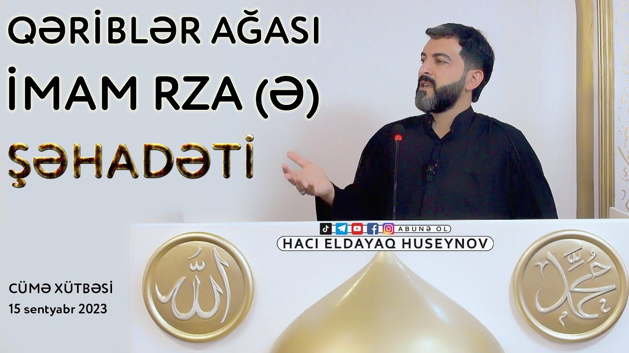 İmam Rza (ə) həyatı və şəhadəti - Hacı Eldayaq Huseynov