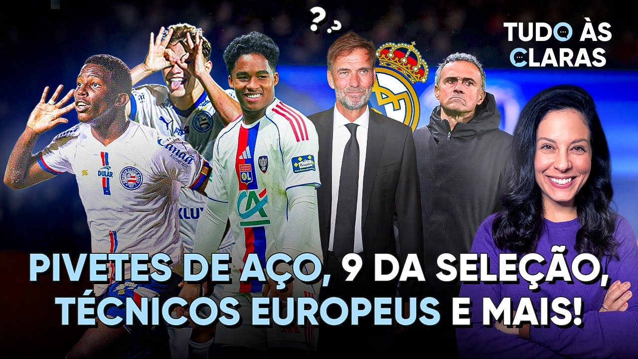 TUDO ÀS CLARAS! PIVETES E MERCADO DO BAHIA E MUITO FUTEBOL EUROPEU! 