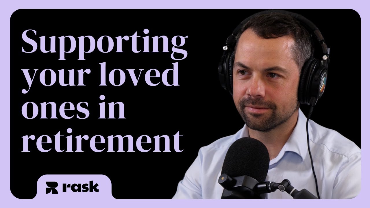 Estate planning and supporting your loved ones in retirement