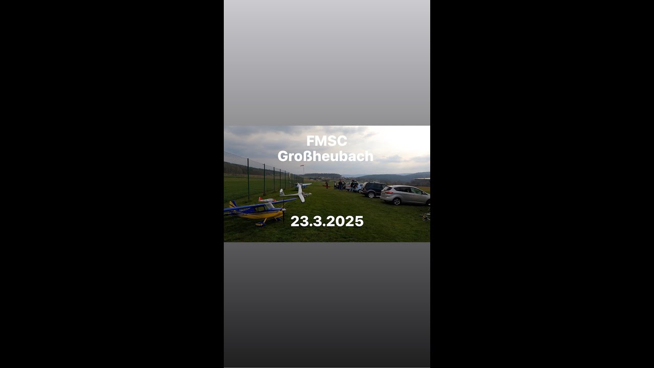 23.03.2025 Wochenendfliegen beim FMSC Großheubach