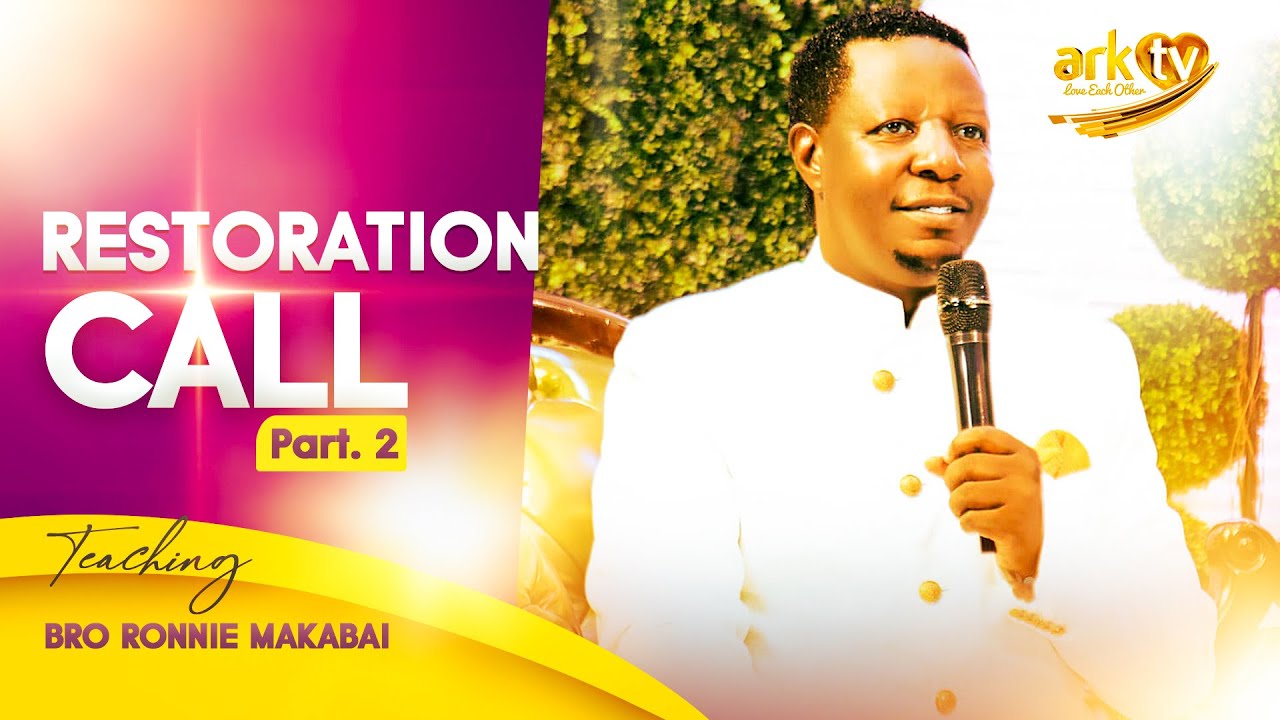 Restoration call Part. 2 | Sermon | Bro Ronnie Makabai