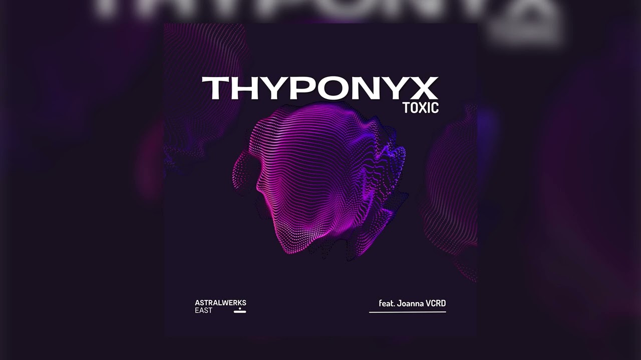 THYPONYX, Joanna VCRD - Toxic