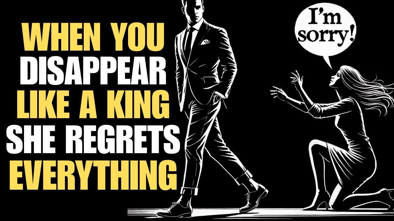10 Brutal Truths a Woman Realizes When You Disappear – (Now She Regrets Everything) | Stoicism