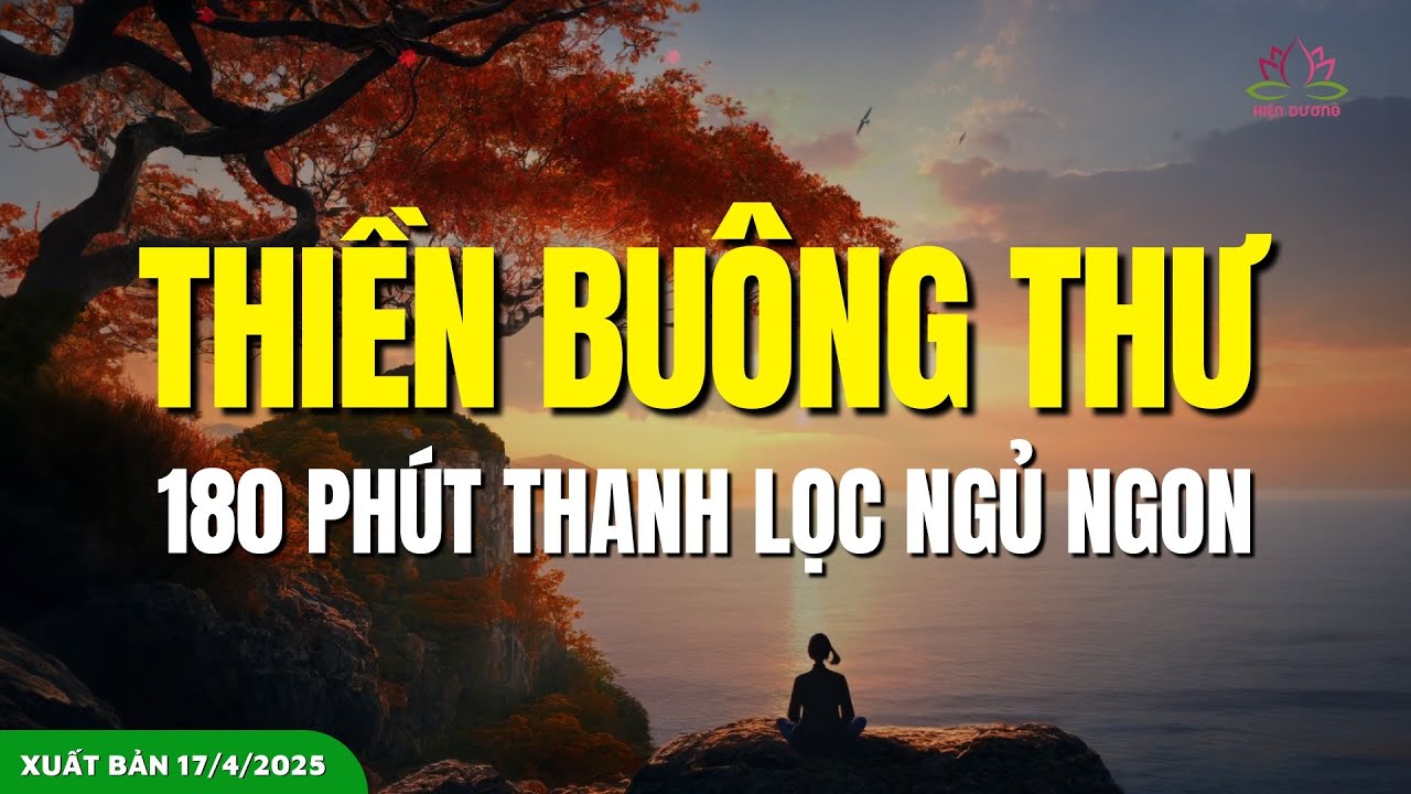 180 Phút Thiền Buông Thư Mỗi Ngày Để Loại Bỏ Bệnh Tật, Ngủ Ngon