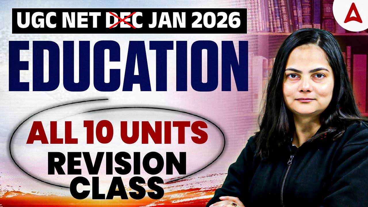 UGC NET Education Paper 2 Marathon | UGC NET Paper 2 All 10 Units Revision Class By Anjali Mam