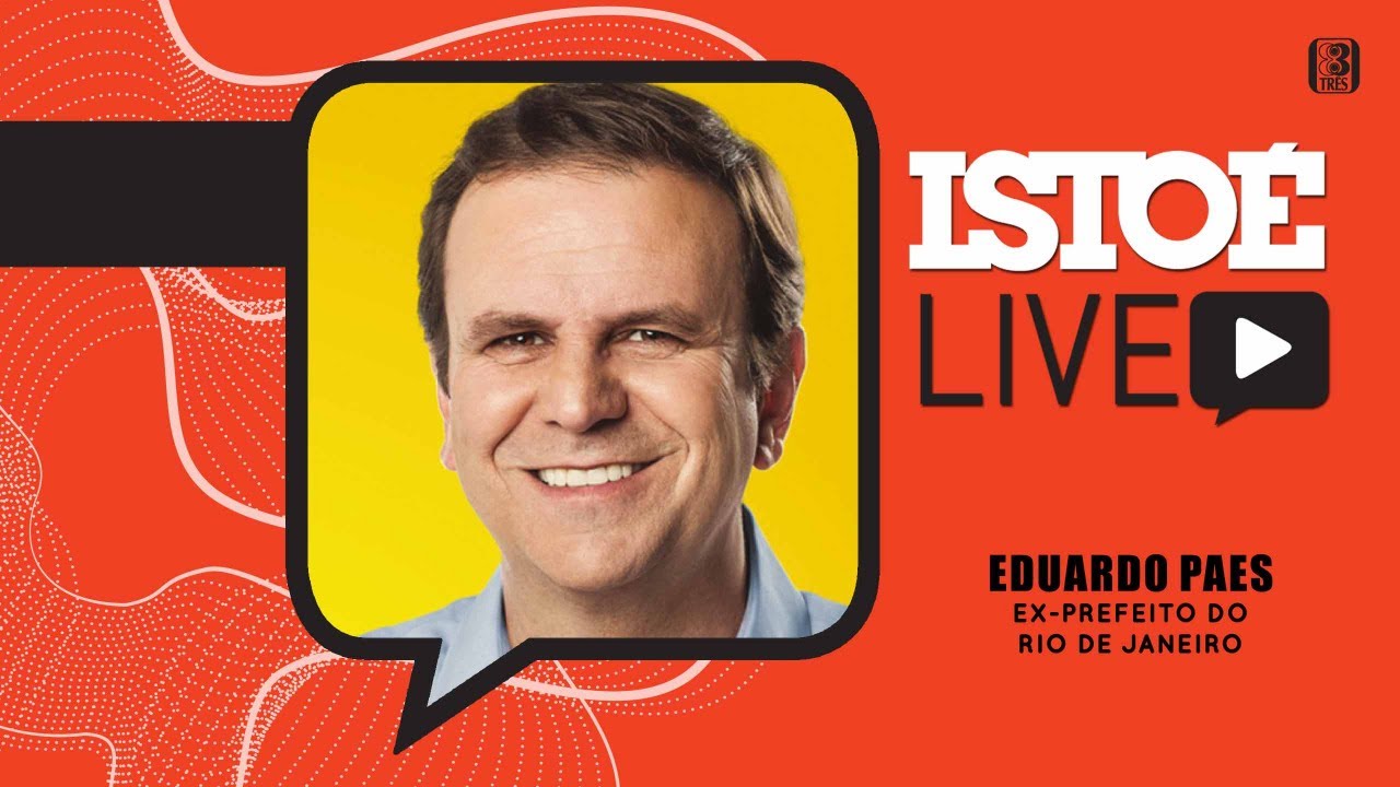 Isto&Eacute; Live - Eduardo Paes, ex-prefeito do Rio de Janeiro
