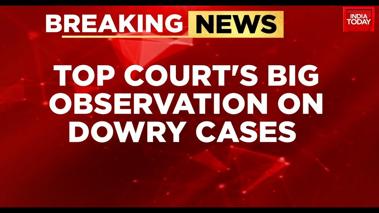 Supreme Court Urges Caution In Dowry Harassment Cases To Prevent Misuse Of Law  | India Today News