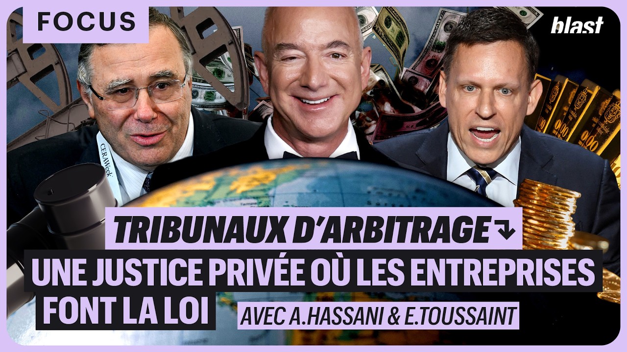 TRIBUNAUX D&rsquo;ARBITRAGE : UNE JUSTICE PRIV&Eacute;E O&Ugrave; LES ENTREPRISES FONT LA LOI