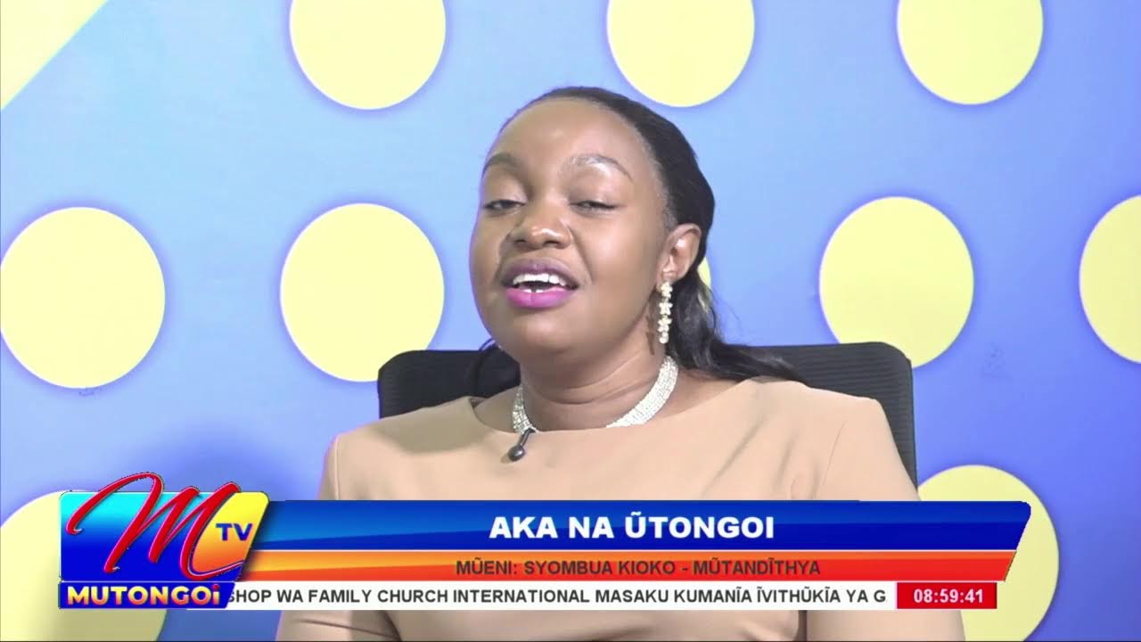 AKA NA ŨTONGOI WINAKE CAROL MUTETI,MUENI:SYOMBUA KIOKO - MŨTANDĨTHYA