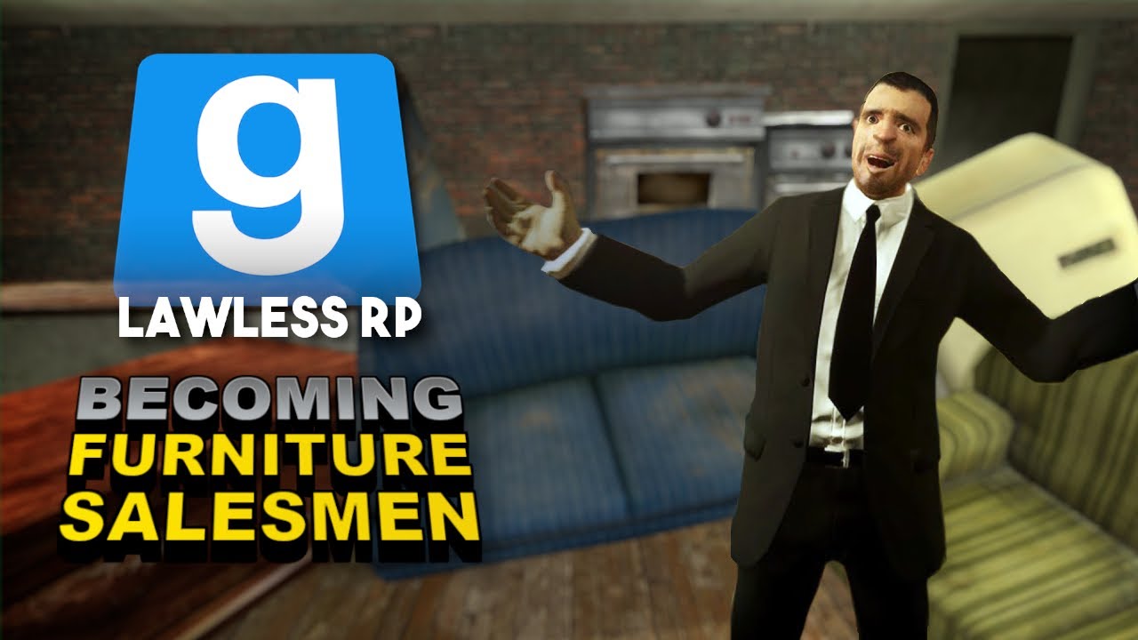 Becoming Furniture Salesmen | Gmod LawlessRP