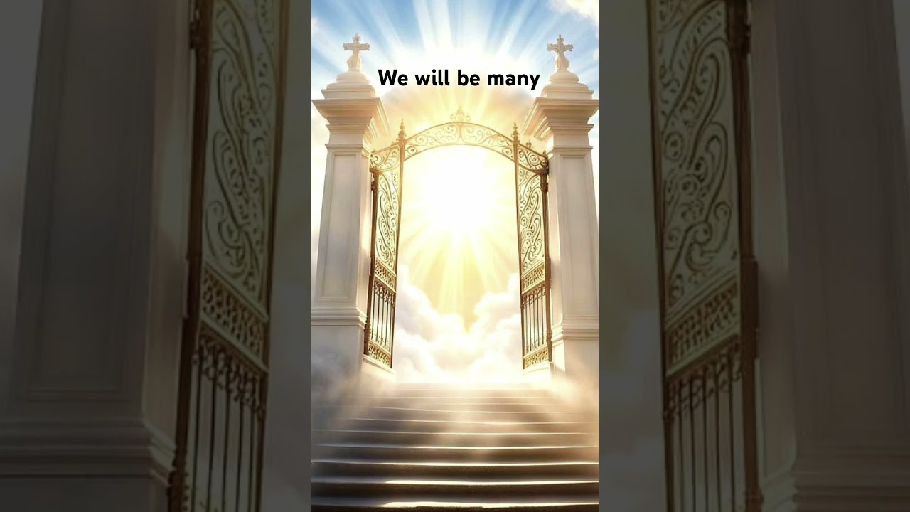 We will be  many 