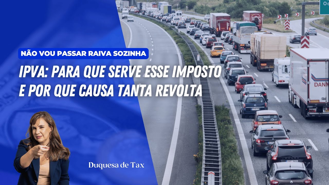 IPVA: Para que serve esse imposto e por que causa tanta revolta