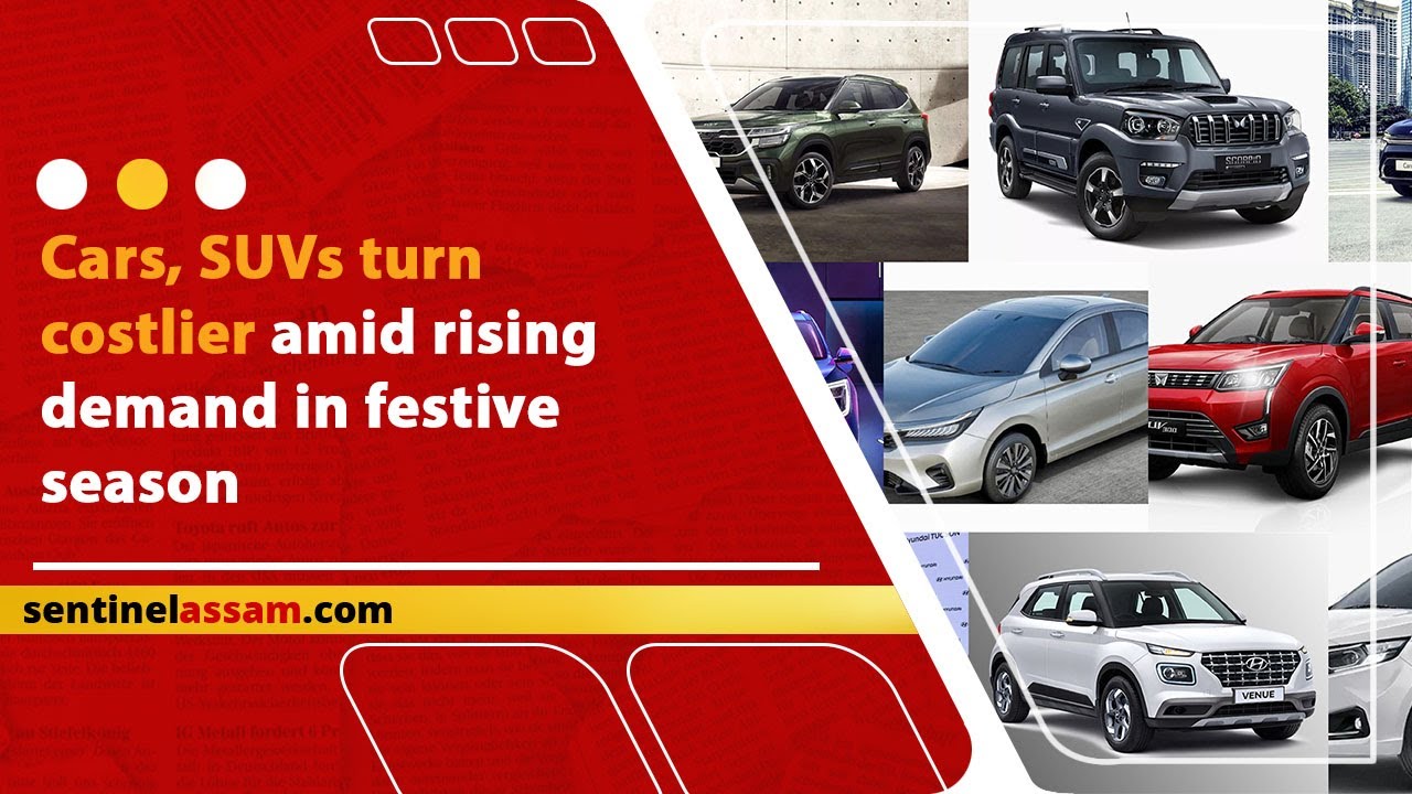 Cars, SUVs turn costlier amid rising demand in festive season