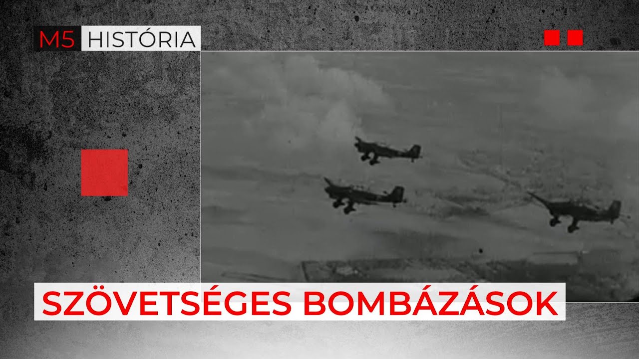 1944 - Szövetséges támadás alatt a városaink – M5 História, 2024. szeptember 7.