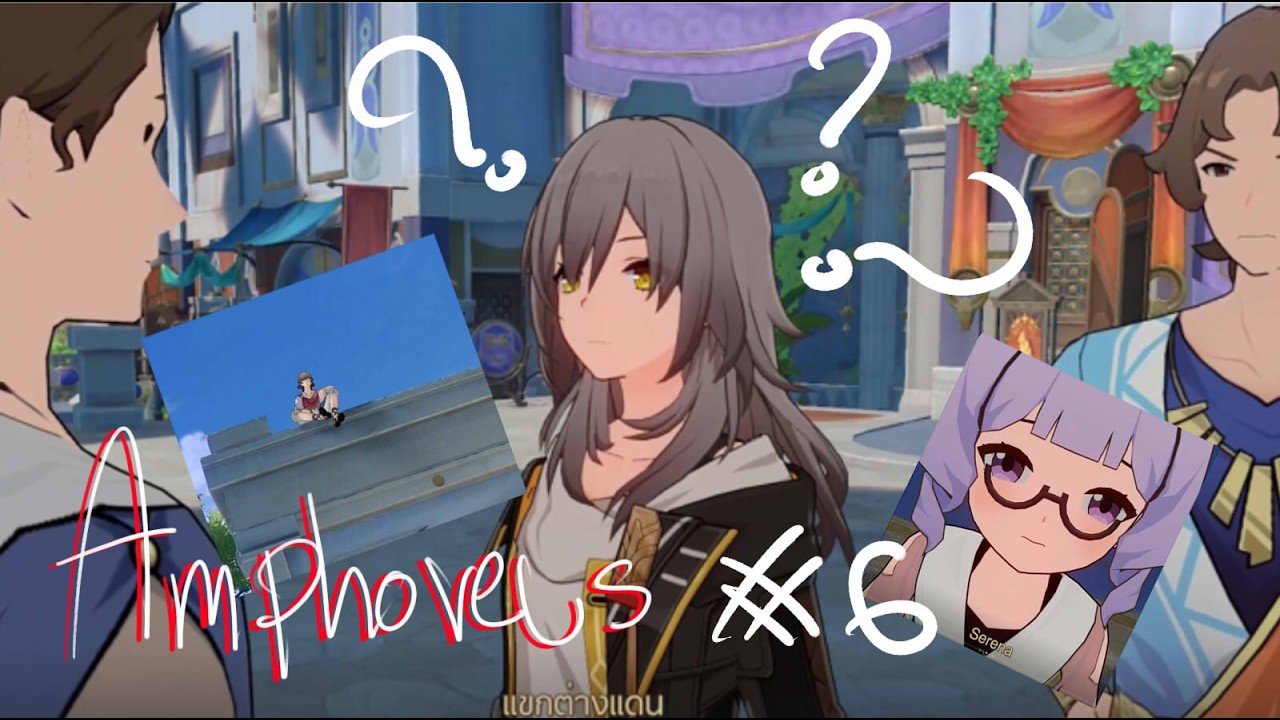 #honkaistarrail #amphoreus #6 #พากย์ไทย by coolmuko