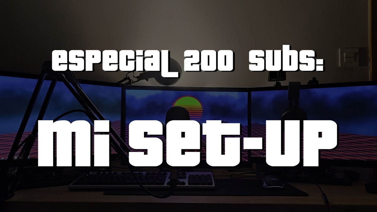 ESPECIAL 200 SUBS | OS ENSEÑO MI SET - UP