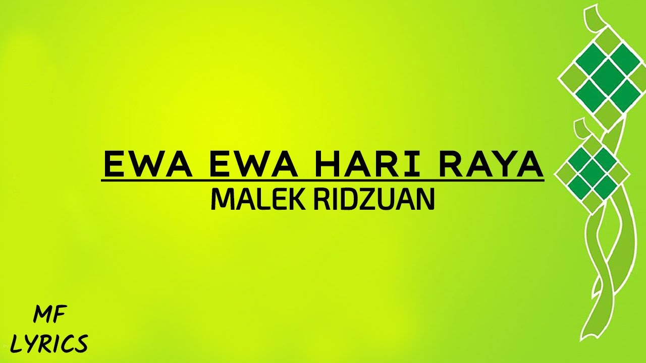 Malek Ridzuan - Ewa Ewa Hari Raya (Lirik)