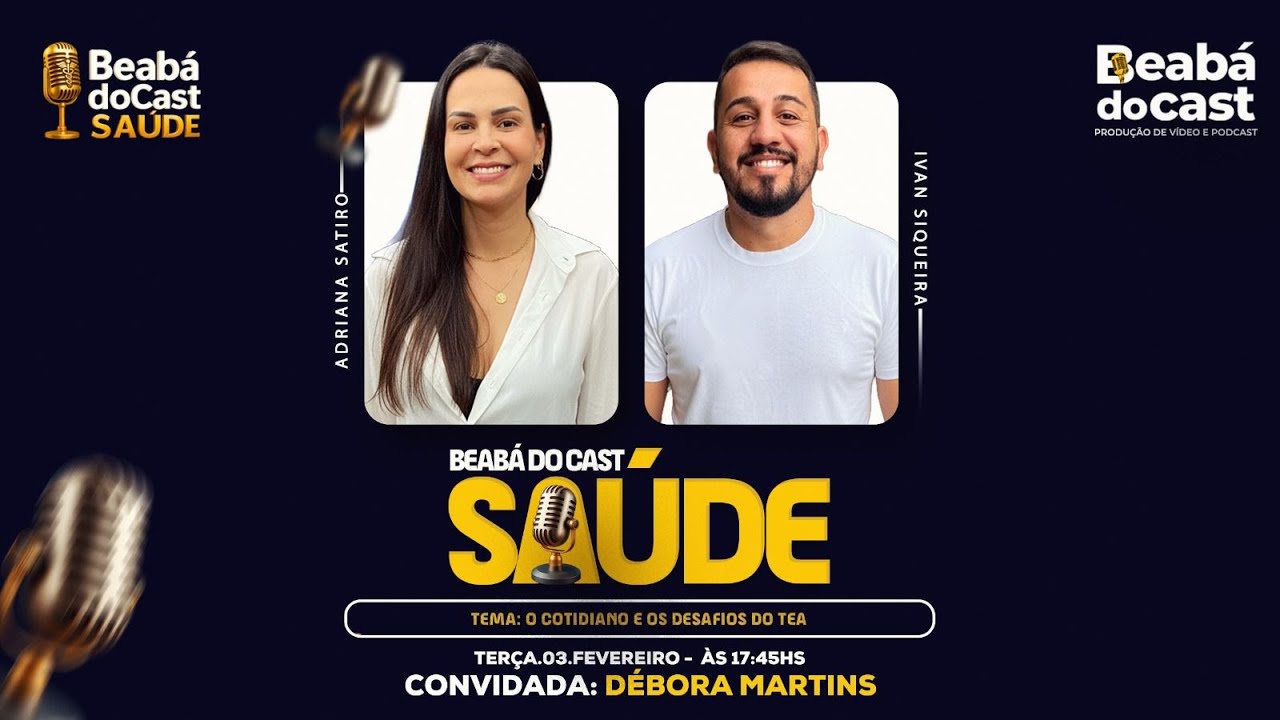 DÉBORA MARTINS - BEABÁ DO CAST SAÚDE