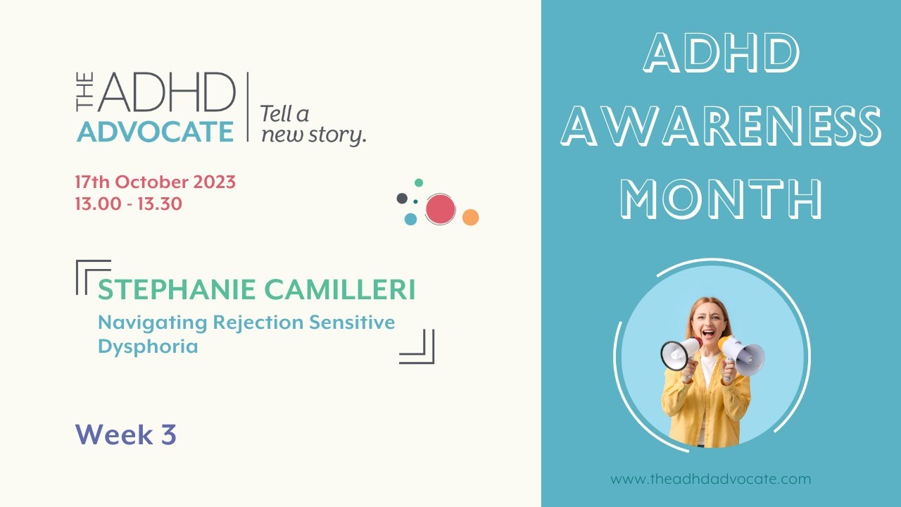 Navigating Rejection Sensitive Dysphoria hosted by Stephanie Camilleri at the ADHD Advocate