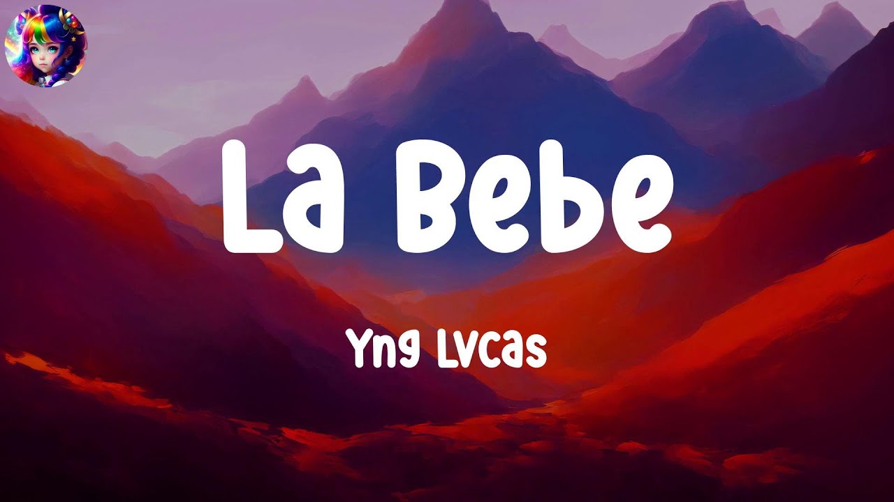 La Bebe - Yng Lvcas (Letras/ Lyrics) - Ella Latina #letra, #Rema, #Yuridia