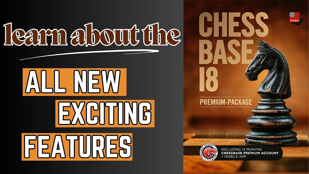 Chessbase 18: как использовать новые функции и максимально эффективно использовать базу данных