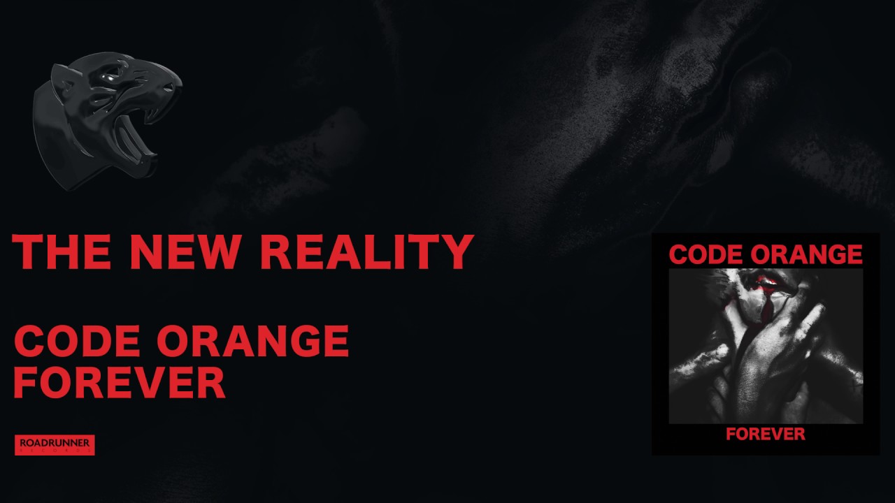 Code Orange - The New Reality