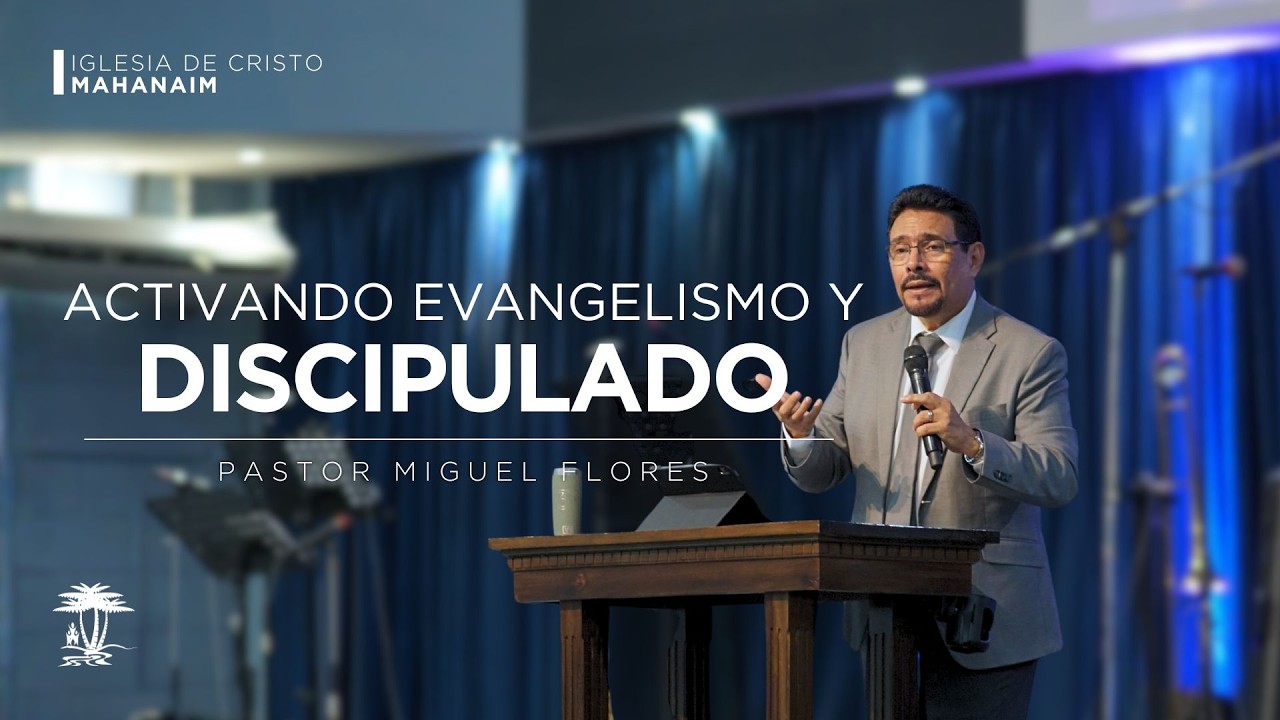 Activando evangelismo y discipulado | 2 Timoteo 2:2 | Pastor Miguel Flores | 08-marzo-2026