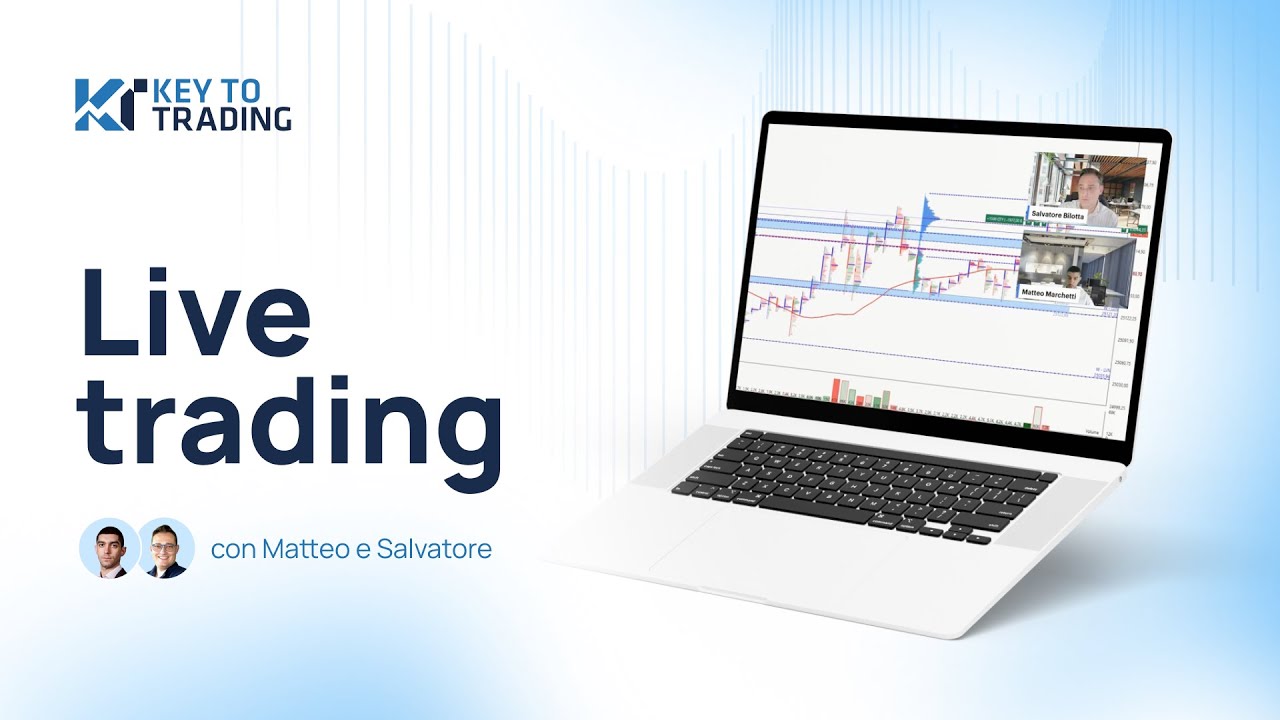 Live trading –Analisi Volumetrica – Il Trading in Diretta con Matteo Marchetti e Salvatore Bilotta