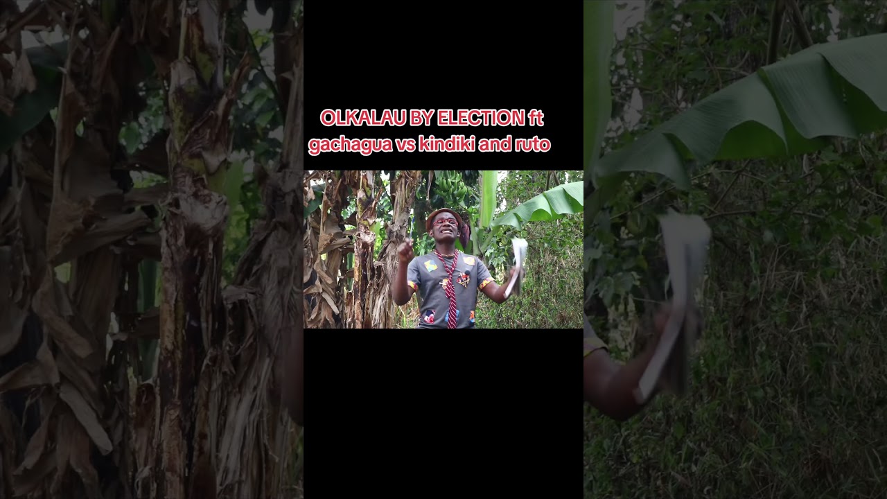 OLKALAU BY-ELECTION RESULTS FT. GACHAGUA VS. KINDIKI AND RUTO