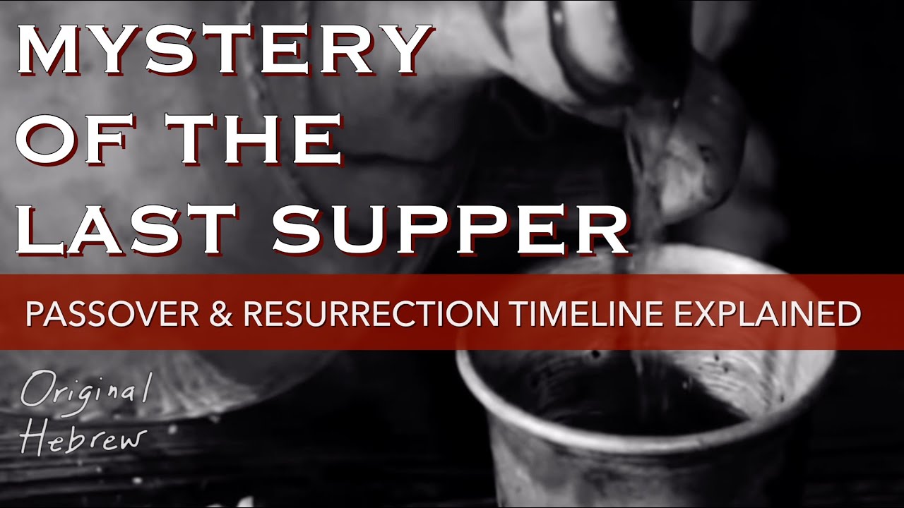 Mystery of the Last Supper | Passover & Resurrection Timeline | Special Episode