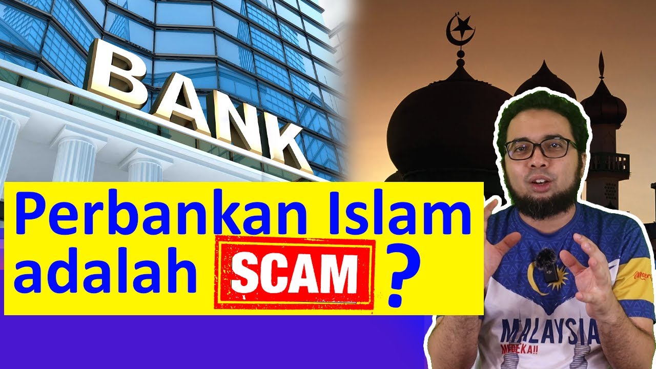 Gempar! Perbankan Islam Adalah Scam?
