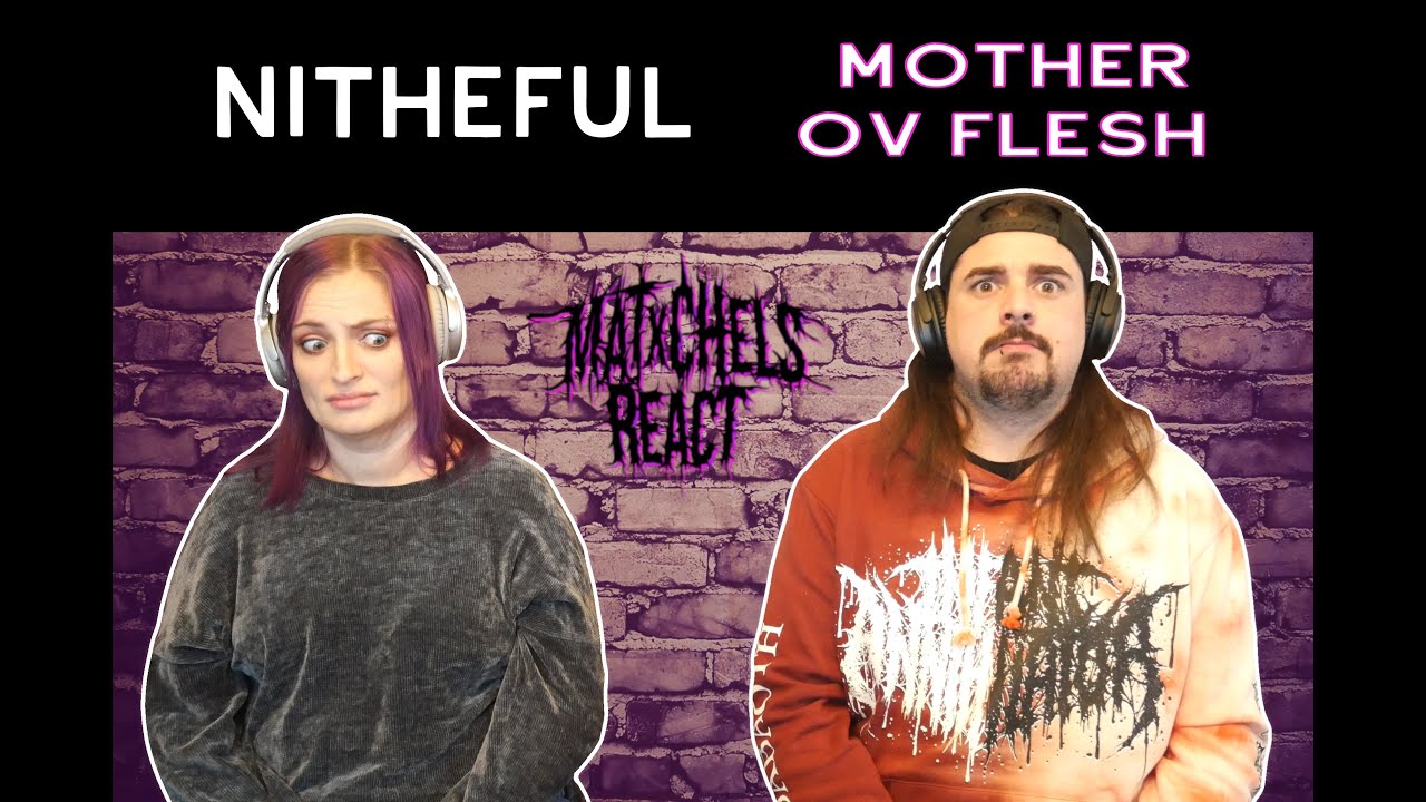 Nitheful - Mother Ov Flesh (React/Review)